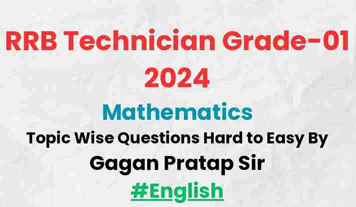RRB Technician Grade-01 2024 Mathematics -By Gagan Pratap Sir free pdf