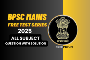 BPSC MAINS Free Test Series freepdf.in